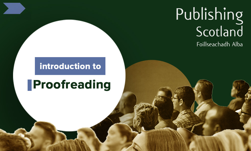 Publishing Scotland's Introduction to Proofreading CIEP certified online course